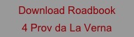 Download Roadbook 
4 Prov da La Verna